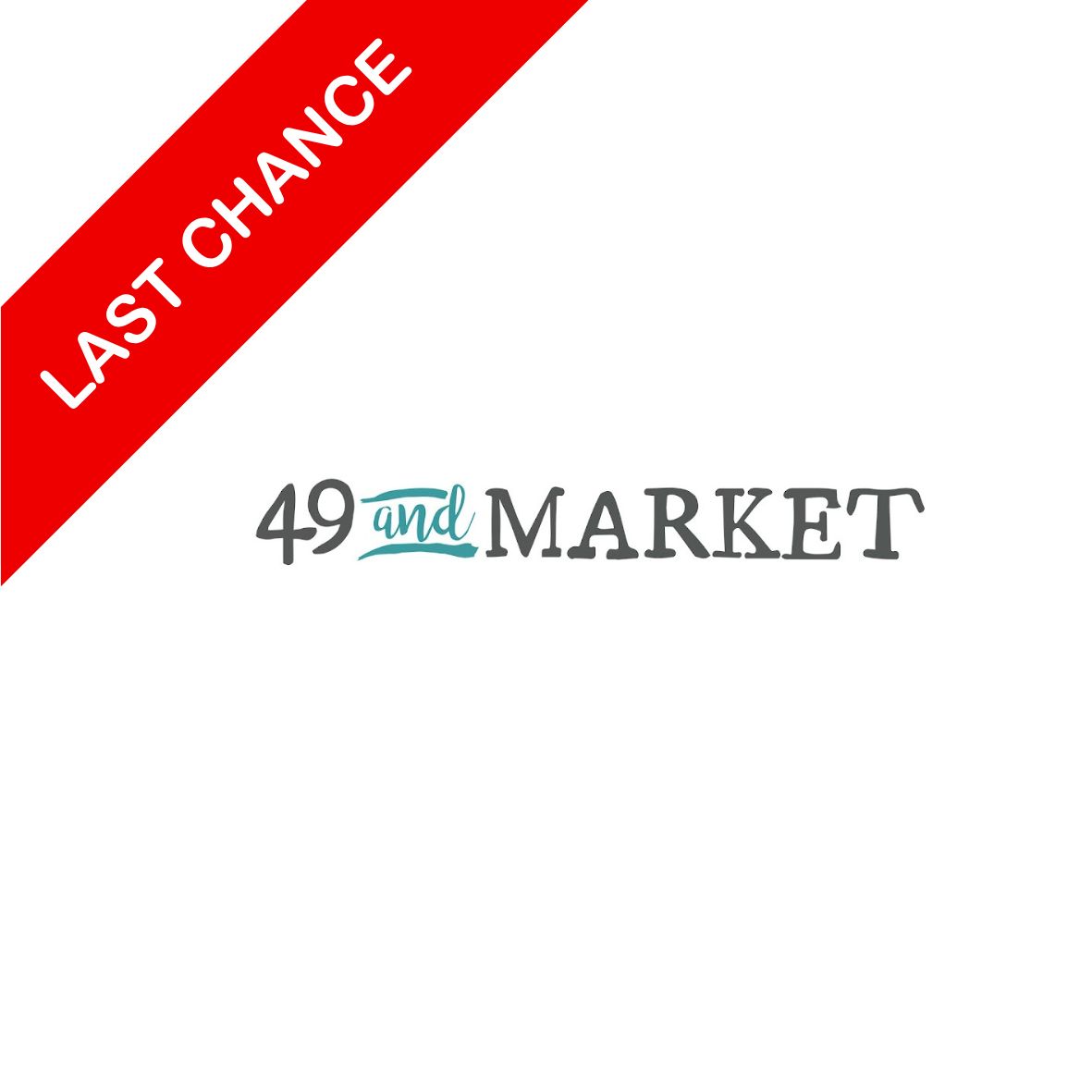 49 and Market Last Chance